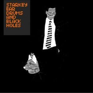 Starkey - Ear Drums and Black Holes  CD